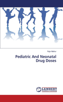 Pediatric And Neonatal Drug Doses