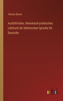 Ausführliches, theoretisch-praktisches Lehrbuch der böhmischen Sprache für Deutsche