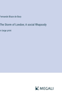 Storm of London; A social Rhapsody
