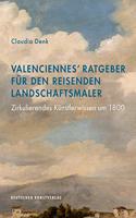 Valenciennes' Ratgeber fur den reisenden Landschaftsmaler
