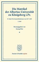 Die Matrikel Der Albertus-Universitat Zu Konigsberg I.PR: II. Band: Die Immatrikulationen Von 1657-1829. 2. Heft (S. 41-772). (Publikation Des Vereins Fur Die Geschichte Von Ost- Und Westpreussen)