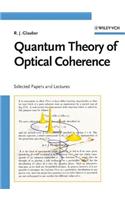 Quantum Theory of Optical Coherence: Selected Papers and Lectures