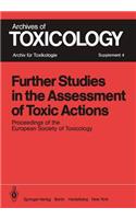 Further Studies in the Assessment of Toxic Actions