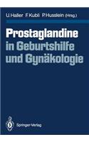 Prostaglandine in Geburtshilfe Und Gynäkologie