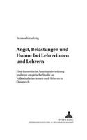 Angst, Belastungen Und Humor Bei Lehrerinnen Und Lehrern