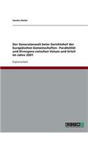Der Generalanwalt beim Gerichtshof der Europäischen Gemeinschaften - Parallelität und Divergenz zwischen Votum und Urteil im Jahre 2001