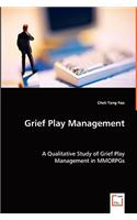 Grief Play Management