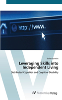 Leveraging Skills into Independent Living