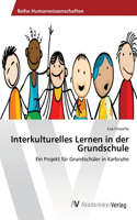 Interkulturelles Lernen in der Grundschule