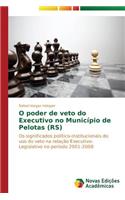 O poder de veto do Executivo no Município de Pelotas (RS)