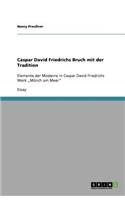 Caspar David Friedrichs Bruch mit der Tradition
