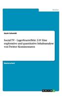 Social TV - Lagerfeuereffekt 2.0? Eine explorative und quantitative Inhaltsanalyse von Twitter Kommentaren