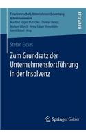 Zum Grundsatz Der Unternehmensfortführung in Der Insolvenz