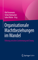 Organisationale Machtbeziehungen Im Wandel