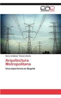 Arquitectura Metropolitana