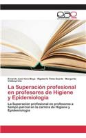 La Superación profesional en profesores de Higiene y Epidemiología