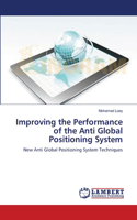 Improving the Performance of the Anti Global Positioning System