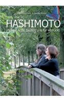 HASHIMOTO und die Ärzte hielten uns für verrückt