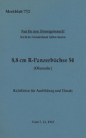 Merkblatt 77/2 8,8 cm R-Panzerbüchse 54 (Ofenrohr) Richtlinien für Ausbildung und Einsatz