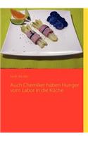 Auch Chemiker haben Hunger vom Labor in die Küche