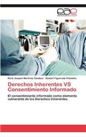 Derechos Inherentes VS Consentimiento Informado