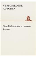Geschichten aus schweren Zeiten
