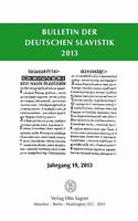 Bulletin Der Deutschen Slavistik. Jahrgang 19, 2013