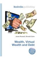 Wealth, Virtual Wealth and Debt