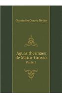 Aguas Thermaes de Matto-Grosso Parte 1