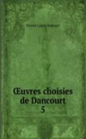 Oeuvres choisies de Dancourt