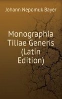 Monographia Tiliae Generis (Latin Edition)