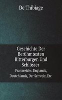 Geschichte Der Beruhmtesten Ritterburgen Und Schlosser