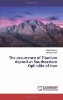 occurrence of Titanium deposit at Southeastern Ophiolite of Iran