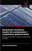 Kwantowe struktury studni do zastosowan z czujnikami podczerwieni
