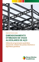 Dimensionamento Otimizado de Vigas Alveolares de Aço