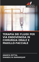 Terapia Dei Fluidi Per Via Endovenosa in Chirurgia Orale E Maxillo-Facciale