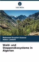 Wald- und Steppenökosysteme in Algerien