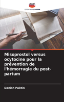 Misoprostol versus ocytocine pour la prévention de l'hémorragie du post-partum