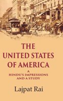 The United States of America A Hinduâ€™s Impressions and a Study