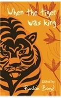 When the Tiger Was King