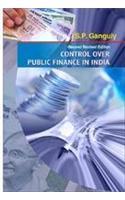 Control Over Public Finance in India (Second Revised Edition)