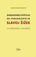 Dimensiones esteticas del pensamiento de Slavoj Zizek: La literatura y las artes