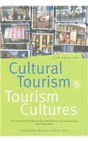 Cultural Tourism and Tourism Cultures