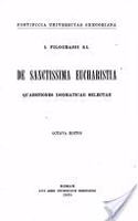 de Sanctissima Eucharistia Questiones Dogmaticae Selectae