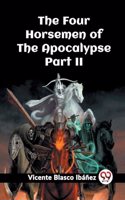 Four Horsemen of the Apocalypse Part II