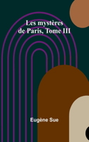 Les mystères de Paris, Tome III
