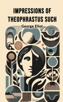 Impressions of Theophrastus Such