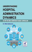 UNDERSTANDING HOSPITAL ADMINISTRATION DYNAMICS