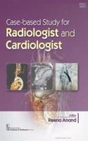 Case Based Study for Radiologist and Cardiologist