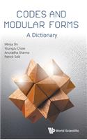 Codes and Modular Forms: A Dictionary